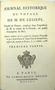 Journal historique du voyage de M. de Lesseps, consul de France, employé dans l’expédition de M. le comte de la Pérouse, en qualité d’interprète du Roi ; Depuis l’instant où il a quitté les frégates Françoises au port Saint-Pierre & Saint-Paul du Kamtschatcka, jusqu’à son arrivée en France, le 17 octobre 1788.

