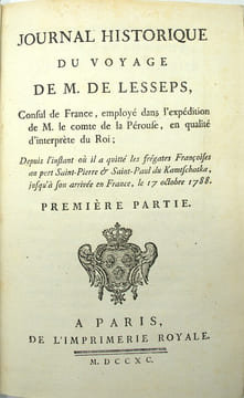 Journal historique du voyage de M. de Lesseps, consul de France, employé dans l’expédition de M. le comte de la Pérouse, en qualité d’interprète du ...