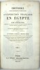 Histoire scientifique et militaire de l’exp&eacute;dition fran&ccedil;aise en &Eacute;gypte. Publication collective dirig&eacute;e par Louis Reybaud. 
. REYBAUD (dir. &eacute;dition), ...