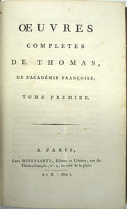 Œuvres complètes de Thomas de l’académie françoise.
