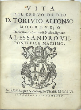 Vita del seruo di Dio D. Toriuio Alfonso Mogrouejo : dedicato alla Santità di Nostro Signore Alessandro VII Pontefice Massimo
. LAPI, Michel Angelo