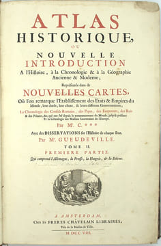 Atlas historique ou Nouvelle Introduction à l'Histoire, à la Chronologie & à la Géographie Ancienne et Moderne, représentée dans de Nouvelles Cartes, ...