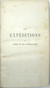 Les Expéditions de Chine et de Cochinchine. D’après les Documents officiels.
