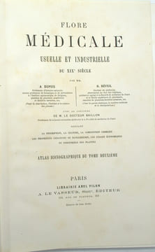 Flore Médicinale Usuelle et Industrielle du XIXe siècle, Atlas iconographique du tome 1 & 2
. DUPUIS (A), RÉVEIL (O), BAILLON (Docteur).