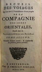 Recueil des voiages qui ont servi à l’établissement et aux progrès de la Compagnie des Indes orientales, formée dans les Provinces-Unies des Païs-Bas. Tome second, première et seconde partie. Seconde édition revue par l’Auteur. 
