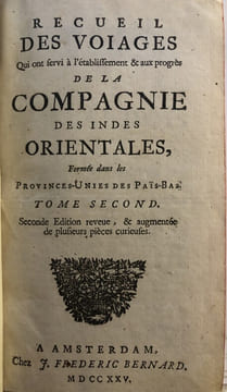 Recueil des voiages qui ont servi à l’établissement et aux progrès de la Compagnie des Indes orientales, formée dans les Provinces-Unies des Païs-Bas. ...