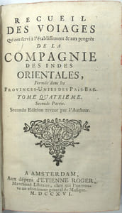 Recueil des voiages qui ont servi à l’établissement et aux progrès de la Compagnie des Indes orientales, formée dans les Provinces-Unies des Païs-Bas. Tome quatrième. Seconde édition revue par l’Autheur. Tome 4, Seconde Partie.

