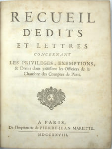 Recueil d'édits et lettres concernant les privilèges, exemptions, et droits dont jouissent les officiers de la chambre des comptes de Paris