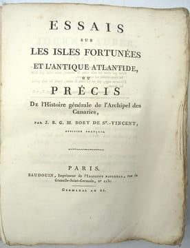 Essais sur les Isles Fortunées et l'Antique Atlantide, ou Précis de l'histoire générale de l'Archipel des Canaries.
. BORY DE SAINT-VINCENT ...