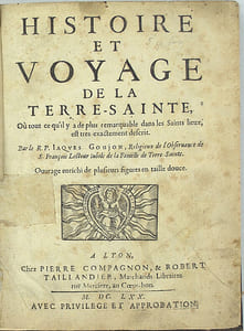 Histoire et voyage de la terre-sainte, ou tout ce qu’il y a de plus remarquable dans les saints lieux, est très-exactement décrit.
