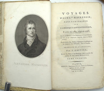 Voyages d'Alexandre Mackenzie, dans l'intérieur de l'Amérique septentrionale, faits en 1789, 1792 et 1793 ; le 1er, de Montréal au fort Chipiouyan et à la mer Glaciale ; le 2ème, du fort Chipiouyan jusqu'aux bords de l'Océan Pacifique. Précédés d'un Tableau historique et politique sur le commerce des Pelleteries, dans le Canada. Traduits de l'anglais par J. Castéra, avec des Notes et un Itinéraire, tirés en partie des papiers du vice-amiral Bougainville.

