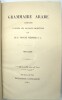 Grammaire arabe compos&eacute;e d’apr&egrave;s les sources primitives.
. VERNIER (Donat).
