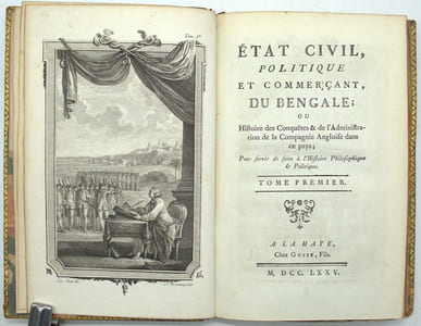 État civil politique et commerçant du Bengale, ou Histoire des Conquêtes de l'administration de la Compagnie Angloise dans ce Pays, pour servir de suite à l'Histoire Philosophique & Politique. Tome 1 Seul