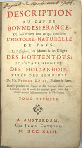 Description du Cap de Bonne-Espérance ; Ou l'on trouve tout ce qui concerne l'Histoire Naturelle du Pays ; La Religion, les Mœurs & les Usages des Hottentots ; et l'Establissement des Hollandois. Tirées des Mémoires de monsieur Pierre Kolbe

