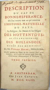 Description du Cap de Bonne-Espérance ; Ou l'on trouve tout ce qui concerne l'Histoire Naturelle du Pays ; La Religion, les Mœurs & les Usages des ...