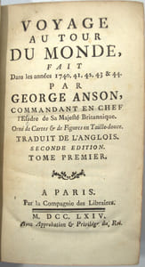 Voyage autour du monde, fait dans les années 1740, 41, 42, 43 & 44. Par George Anson…. Seconde édition.