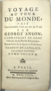 Voyage autour du monde, fait dans les années 1740, 41, 42, 43 & 44. Par George Anson…. Seconde édition.