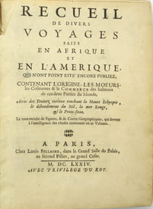 Recueil de divers voyages faits en Afrique et en l'Amérique qui n'ont point esté encore publiez, contenant l'origine, les mœurs, les coutumes & le commerce des habitans de ces deux parties du monde.