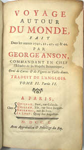 Voyage autour du monde, fait dans les années 1740, 41, 42, 43 & 44. Par George Anson ….