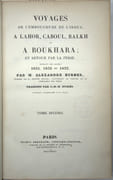 Voyages de l’embouchure de l’Indus à Lahore, Caboul, Balkh et à Boukhara ; et retour par la Perse pendant les années 1831, 1832 et 1833. Traduits par J.-B.-B. Eyriès. Texte seul
 par BURNES (Alexandre), EYRIES (J.B., Traducteur)
 - Image 2