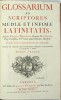 Glossarium ad scriptores mediae et infimae latinitatis, auctore Carolo Dufresne, Domino Du Cange, Regi a Consiliis, & Franciae apud Ambiano Quaestore. ...