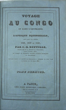 Voyage au Congo et dans l'intérieur de l'Afrique Equinoxiale, fait pendant les années 1828, 1829 et 1830.
. DOUVILLE (J.-B.).