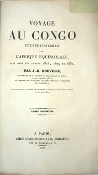 Voyage au Congo et dans l'intérieur de l'Afrique Equinoxiale, fait pendant les années 1828, 1829 et 1830.
. DOUVILLE (J.-B.).
