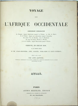 Voyage dans l'Afrique Occidentale comprenant l'exploration du Sénégal depuis Saint-Louis jusqu'à Falémé, au-delà de Bakel ; de la Falémé‚ depuis son ...