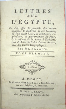 Lettres sur l'Egypte. Où l'on offre le parallèle des mœurs anciennes & modernes de ses habitans, où l'on décrit l'état, le commerce, l'agriculture, le ...