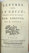 Lettres sur l'Egypte. Où l'on offre le parallèle des mœurs anciennes & modernes de ses habitans, où l'on décrit l'état, le commerce, l'agriculture, le gouvernement du pays, & la descente de S. Louis à Damiette, tirée de Joinville & des auteurs arabes, avec des cartes géographiques. Suivi de Lettres sur la Grèce… Par M. Savary.
 par SAVARY (Claude-Etienne). 
 - Image 5