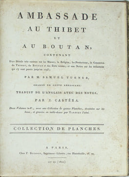 Ambassade au Thibet et au Boutan, contenant des détails très-curieux sur les moeurs, la religion, les productions et le commerce du Thibet, du Boutan ...