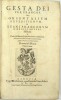Orientalis Historiae Tomus Primus. Gesta dei Per Francos, Siue Orientalum Expeditionum, Et Regni Francorum Hierosolimitani […]. Orientalis Historiae ...