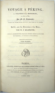 Voyage à Péking, à travers la Mongolie en 1820 et 1821. Traduit du russe, par M. N****, et revu par M. J.-B. Eyriès. Ouvrage publié avec des corrections et des notes par M. J. Kalproth. [Suivi de] Atlas de Voyage à Péking.
