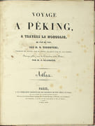Voyage à Péking, à travers la Mongolie en 1820 et 1821. Traduit du russe, par M. N****, et revu par M. J.-B. Eyriès. Ouvrage publié avec des corrections et des notes par M. J. Kalproth. [Suivi de] Atlas de Voyage à Péking.
 par TIMKOVSKI (Egor Fedorovic). 
 - Image 3