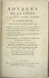 Voyages de la Chine à la côte nord-ouest d'Amérique, faits dans les années 1788 et 1789 Précédé de la relation d'un autre voyage exécuté en 1786 sur le vaisseau le Nootra, parti du Bengale D'un recueil d'observations…. Capitaine John MEARES, commandant le Vaisseau la Felice Traduit de l'anglois par J.B.L.J. Billecocq, citoyen français….
