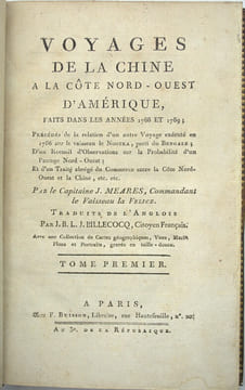 Voyages de la Chine à la côte nord-ouest d'Amérique, faits dans les années 1788 et 1789 Précédé de la relation d'un autre voyage exécuté en 1786 sur ...