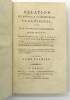 Relation du voyage &agrave; la recherche de La P&eacute;rouse, fait par ordre de l'Assembl&eacute;e constituante, pendant les ann&eacute;es 1791, 1792, et pendant la 1&egrave;re et la ...