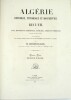 HISTORIQUE, PITTORESQUE ET MONUMENTALE. Recueil de vues, monuments, c&eacute;r&eacute;monies, costumes, armes et portraits dessin&eacute;s d’apr&egrave;s nature, avec texte ...
