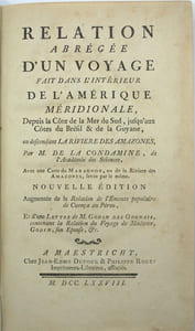 Relation abrégée d'un voyage fait dans l'intérieur de l'Amérique méridionale, depuis la côte de la mer du sud, jusqu'aux côtes du brésil et de la Guyane, en descendant la rivière des Amazones.


