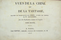 Vues de la chine et de la Tartarie, gravées en taille douce par Simon d’après les dessins de W. Alexander..., tome second seul