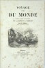 Voyage autour du monde entrepris par ordre du gouvernement sur la corvette la Coquille.

. LESSON (Ren&eacute;-Primev&egrave;re)
