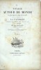 Voyage autour du monde par les mers de l'Inde et de la Chine ex&eacute;cut&eacute; sur la corvette de l'&Eacute;tat la Favorite pendant les ann&eacute;es 1830, 1831, et 1832. 
. ...