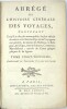 Abr&eacute;g&eacute; de l'histoire g&eacute;n&eacute;rale des voyages, contenant ce qu'il y a de plus remarquable, de plus utile & de mieux av&eacute;r&eacute; dans les pays ou les voyageurs ...