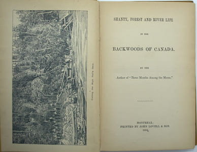 Shanty Forest & River Life of the Backwoods of Canada…
