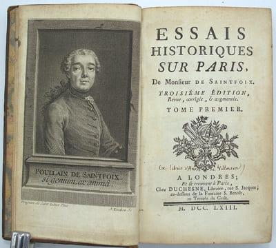 Essais historiques sur Paris de Monsieur de Saint-Foix, troisième édition…
. SAINT-FOIX (Germain POULLAIN de)