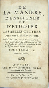 De la Manière d'enseigner et d'étudier les belles-lettres par rapport à l'esprit et au coeur, par M. Rollin, ... Nouvelle édition.