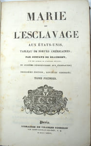 Marie ou l'esclavage aux Etats-Unis, tableau des mœurs américaines…, l’un des auteurs du système pénitentiaire aux États-Unis, troisième édition….
