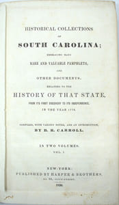 Historical Collections of South Carolina Embracing Many Rare and Valuable Pamphlets and Other Documents, Relating to the History of That State, etc. In two volumes
