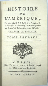 L'Histoire de l'Amérique, Par M. Robertson, Principal de l'Université d'Édimbourg, & Historiographe de Sa Majesté Britannique pour l'Écosse. Traduit ...