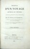Journal d'un voyage autour du monde, pendant les ann&eacute;es 1816, 1817, 1818 et 1819.
. ROQUEFEUIL (Camille-Joseph de)
